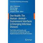 John S MacKenzie, Martyn Jeggo, Peter Daszak, Juergen A Richt: One Health: The Human-Animal-Environment Interfaces in Emerging Infectious Di