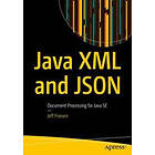 Jeff Friesen: Java XML and JSON