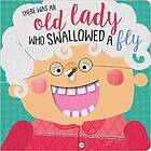 : There Was An Old Lady Who Swallowed A Fly