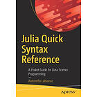 Antonello Lobianco: Julia Quick Syntax Reference