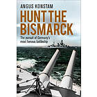 Angus Konstam: Hunt the Bismarck