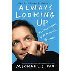 Michael J Fox: Always Looking Up