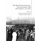 Geoffrey Nowell-Smith, Christophe Dupin: The British Film Institute, the Government and Culture, 1933-2000