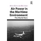 David Gates, Ben Jones: Air Power in the Maritime Environment