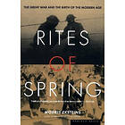 Modris Eksteins: Rites of Spring