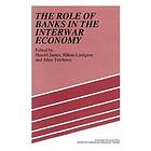 Harold James: The Role of Banks in the Interwar Economy