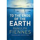 Ranulph Fiennes: To the Ends of Earth
