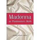 Georges-Claude Guilbert: Madonna as Postmodern Myth