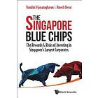 Nandini Vijayaraghavan, Umesh Desai: Singapore Blue Chips, The: The Rewards &; Risks Of Investing In Singapore's Largest Corporates