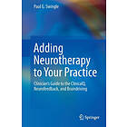 Paul G Swingle: Adding Neurotherapy to Your Practice