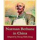 : Norman Bethune in China