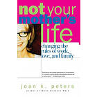 Joan Peters: Not Your Mother's Life