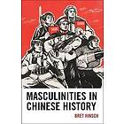 Bret Hinsch: Masculinities in Chinese History