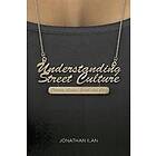 Jonathan Ilan: Understanding Street Culture