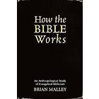 Brian Malley: How the Bible Works