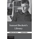 Dirk Van Hulle: Samuel Beckett's Library