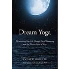 Andrew Holecek: Dream Yoga