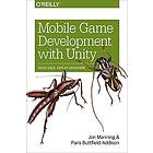 Jon Manning, Paris Buttfield-Addison: Mobile Game Development with Unity