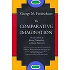 George M Fredrickson: The Comparative Imagination
