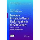 Jose Carlos Santos, John R Cutcliffe: European Psychiatric/Mental Health Nursing in the 21st Century