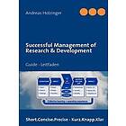 Andreas Holzinger: Successful Management of Research &; Development