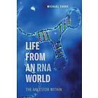 Michael Yarus: Life from an RNA World