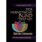 Theophrastus Paracelsus: Der hermetische Bund teilt mit