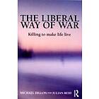 Michael Dillon, Julian Reid: The Liberal Way of War
