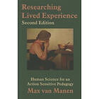 Max van Manen: Researching Lived Experience