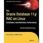 Steve Shaw, Martin Bach: Pro Oracle Database 11g RAC on Linux