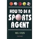 Mel Stein: How To Be A Sports Agent