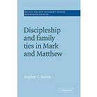 Stephen C Barton: Discipleship and Family Ties in Mark Matthew