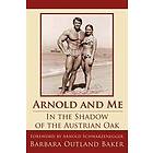 Barbara Baker Outland: Arnold and Me