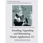 Barbara Matthews, John Stouffer, Karen Brownfield: Installing, Upgrading and Maintaining Oracle Applications 11i (or, When Old Dogs Herd Cat