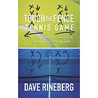 Dave Rineberg: Touch the Fence Tennis Game: How I Created Greatest Kids' Game in World