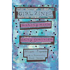 Alison Piepmeier: Girl Zines