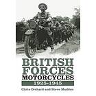 Chris Orchard, Steve Madden: British Forces Motorcycles 1925-1945