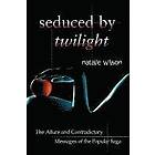 Natalie Wilson: Seduced by Twilight