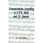 Dr Kris Palmer: Ornamentation According to C.P.E. Bach and J.J. Quantz