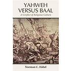 Norman C Habel: Yahweh Versus Baal