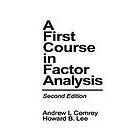 Andrew L Comrey, Howard B Lee: A First Course in Factor Analysis