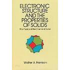 Walter A Harrison: Electronic Structures and the Properties of Solids