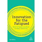 Alf Rehn: Innovation for the Fatigued