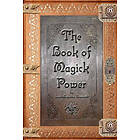 Jason Augustus Newcomb: The Book of Magick Power