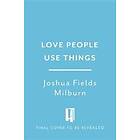 Love People, Use Things