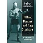 Hitters, Dancers and Ring Magicians
