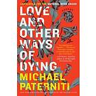 Love and Other Ways of Dying: Essays