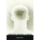 Creating Mental Illness