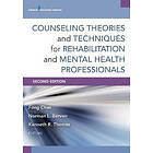 Counseling Theories and Techniques for Rehabilitation and Mental Health Professionals