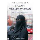 The Making of a Salafi Muslim Woman